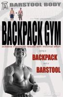 Barstool Body Invisible Home Gym the Original Backpack Gym