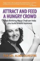 Attract and Feed a Hungry Crowd