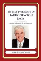 The Best Ever Book of Harry Newton Jokes