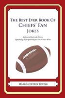 The Best Ever Book of Chiefs' Fan Jokes