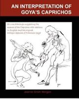 An Interpretation of Goya's Caprichos
