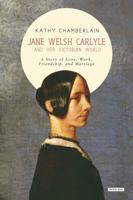 Jane Welsh Carlyle and Her Victorian World