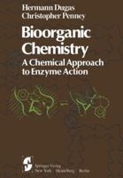 Bioorganic Chemistry : A Chemical Approach to Enzyme Action