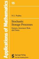 Stochastic Storage Processes : Queues, Insurance Risk and Dams