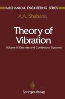 Theory of Vibration : Volume II: Discrete and Continuous Systems