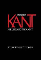 Immanuel Kant: His Life and Thought