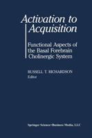 Activation to Acquisition : Functional Aspects of the Basal Forebrain Cholinergic System