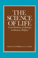 The Science of Life : Contributions of Biology to Human Welfare