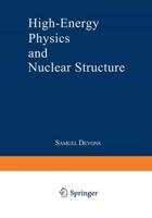 High-Energy Physics and Nuclear Structure : Proceedings of the Third International Conference on High Energy Physics and Nuclear Structure sponsored by the International Union of Pure and Applied Physics, held at Columbia University,             New York 