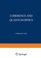 Coherence and Quantum Optics : Proceedings of the Third Rochester Conference on Coherence and Quantum Optics held at the University of Rochester, June 21-23, 1972