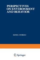 Perspectives on Environment and Behavior : Theory, Research, and Applications