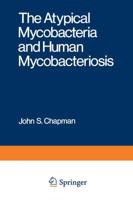 The Atypical Mycobacteria and Human Mycobacteriosis