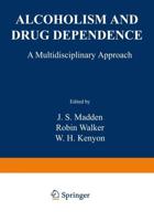 Alcoholism and Drug Dependence: A Multidisciplinary Approach