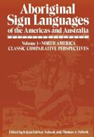 Aboriginal Sign Languages of The Americas and Australia : Volume 1; North America Classic Comparative Perspectives