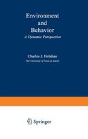 Environment and Behavior: A Dynamic Perspective
