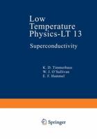 Low Temperature Physics-LT 13 : Volume 3: Superconductivity