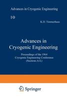 Advances in Cryogenic Engineering: Proceedings of the 1964 Cryogenic Engineering Conference (Sections A L)