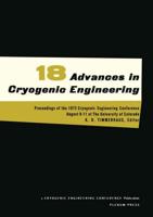 Advances in Cryogenic Engineering: Proceedings of the 1972. Cryogenic Engineering Conference. National Bureau of Standards. Boulder, Colorado. August