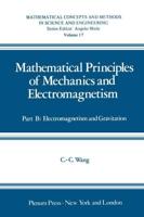 Mathematical Principles of Mechanics and Electromagnetism : Part B: Electromagnetism and Gravitation