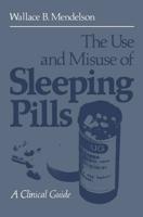The Use and Misuse of Sleeping Pills: A Clinical Guide