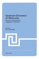 Quantum Dynamics of Molecules : The New Experimental Challenge to Theorists