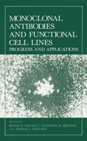 Monoclonal Antibodies and Functional Cell Lines : Progress and Applications