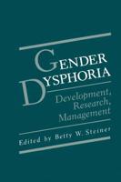 Gender Dysphoria: Development, Research, Management
