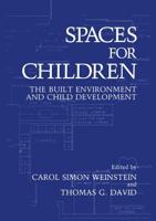 Spaces for Children : The Built Environment and Child Development