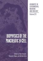 Biophysics of the Pancreatic -Cell