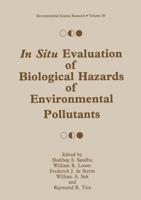 In Situ Evaluation of Biological Hazards of Environmental Pollutants