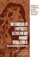 Mechanisms of Lymphocyte Activation and Immune Regulation III : Developmental Biology of Lymphocytes