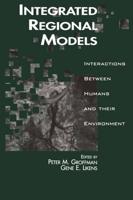 Integrated Regional Models : Interactions between Humans and their Environment