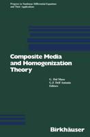 Composite Media and Homogenization Theory: An International Centre for Theoretical Physics Workshop Trieste, Italy, January 1990