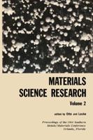 Materials Science Research: Volume 2 the Proceedings of the 1964 Southern Metals/ Materials Conference on Advances in Aerospace Materials, Held Ap