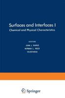 Surfaces and Interfaces I : Chemical and Physical Characteristics