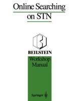 Online Searching on STN : Beilstein Workshop Manual