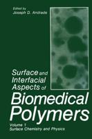 Surface and Interfacial Aspects of Biomedical Polymers: Volume 1 Surface Chemistry and Physics