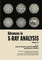 Advances in X-Ray Analysis: Proceedings of the Sixteenth Annual Conference on Applications of X-Ray Analysis Held August 9-11, 1967 Volume 11