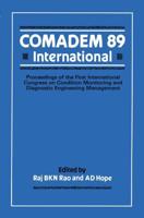 Comadem 89 International: Proceedings of the First International Congress on Condition Monitoring and Diagnostic Engineering Management (Comadem