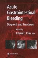 Acute Gastrointestinal Bleeding: Diagnosis and Treatment
