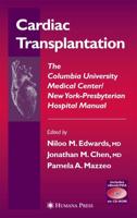 Cardiac Transplantation : The Columbia University Medical Center/New York-Presbyterian Hospital Manual