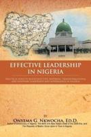 Effective Leadership in Nigeria: Practical Ways to Build Effective, Inspiring, Transformational and Visionary Leadership and Governance in Nigeria