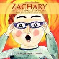 Zachary and the Magic Spectacles: A book about a boy who learns to be nice