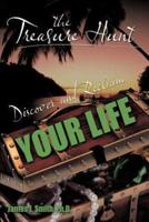 The Treasure Hunt: Discover and Reclaim Your Life