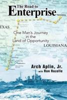 The Road to Enterprise: One Man's Journey in the Land of Opportunity