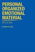 Personal Organized Emotional Material: (P.O.E.M.)