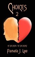 Choices2: OF THE HEAD / OF THE HEART