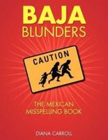Baja Blunders: The Mexican Misspelling Book