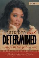 Homeless But Determined: My Faith Brought Me Out