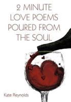 2 Minute Love Poems Poured from the Soul